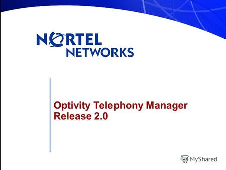 Optivity Telephony Manager Release 2.0. Optivity Telephony Manager 2.0- 1 OTM Architecture Client-server architecture; two kinds of clients –OTM server.