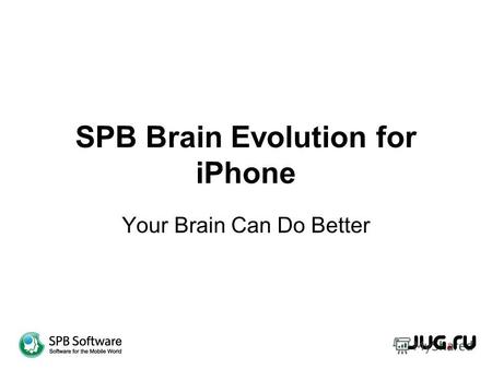 SPB Brain Evolution for iPhone Your Brain Can Do Better.