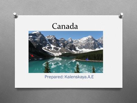 Canada Prepared: Kalenskaya.A.E. Business card Territory : km ² Population: people. Capital: Ottawa Official language: English, French.