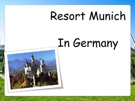Resort Munich In Germany. 