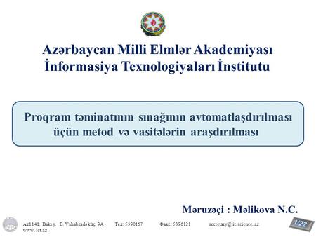 Az1141, Bakı ş. B. Vahabzadə küç. 9A Tел: Факс: science..az www. ict.az Azərbaycan Milli Elmlər Akademiyası İnformasiya.