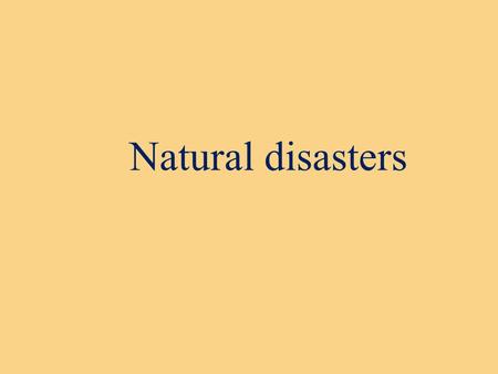 Natural disasters. A long period of weather with no rain is a drought.