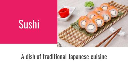 My favorite dish - sushi